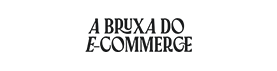 A Bruxa Do Ecommerce